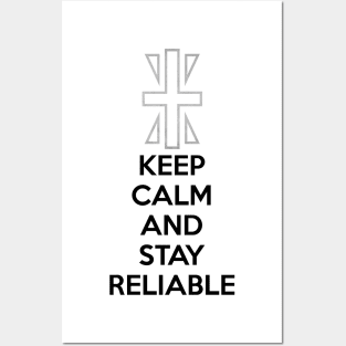 KEEP CALM AND STAY RELIABLE Posters and Art